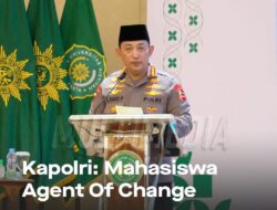 Kapolri: Mahasiswa Agent Of Change