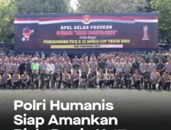 13 Ribu Personel Amankan Piala Dunia U-17 2023