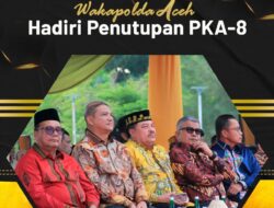 Wakapolda Aceh, Hadiri Seremonial Penutupan Pekan Kebudayaan Aceh (PKA) ke-8 di Taman Sulthanah Safiatuddin