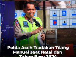 Polda Aceh, Tiadakan Tilang Manual Saat Natal dan Tahun Baru 2024