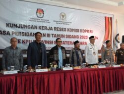 Menghitung Hari, Komisi II DPR RI Mantapkan Pengawasan Persiapan Pemilu 2024