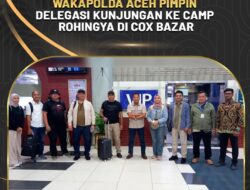 Wakapolda Aceh, Pimpin Delegasi Kunjungan ke Camp Rohingya di Cox Bazar