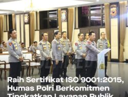 Raih Sertifikat ISO 9001:2015, Humas Polri Berkomitmen Tingkatkan Layanan Publik