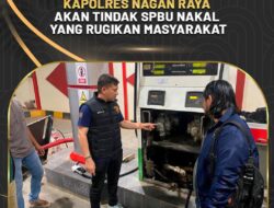 Kapolres Nagan Raya, Akan Tindak SPBU Nakal Yang Rugikan Masyarakat