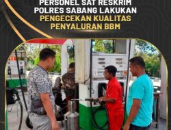 Personel Sat Reskrim Polres Sabang, Lakukan Pengecekan Kualitas Penyaluran BBM