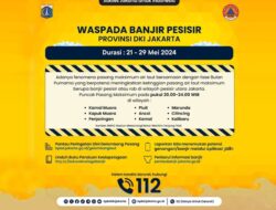BPBD DKI Jakarta Imbau Wilayah Pesisir Waspada Banjir Rob Hingga 29 Mei
