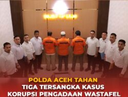 Polda Aceh, Tahan Tiga Tersangka Korupsi Pengadaan Wastafel.