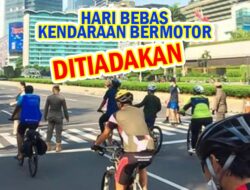 Ada Event Nasional, CFD di Jakarta 13 dan 20 Oktober 2024 Ditiadakan
