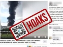 [HOAKS] Kebakaran Kilang Minyak di Cilacap