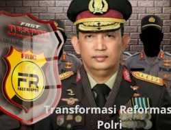Fast Respon Indonesia Center Hadir untuk Polri Semoga Reformasi, Polri Bisa Lebih Presisi ” Polri Untuk Masyarakat”
