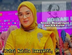 Ucapkan Selamat Memperingati Hari Kartini, Putri Nabila Damayanti, SH Serukan Perempuan Muda Harus Bangkit