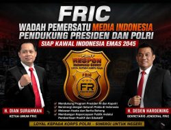 Ketum FRIC : Wartawan Harus Berjiwa Intelejen Negara , FRIC Siap Mencerdaskan Kehidupan Berbangsa Bernegara dan Wujudkan Persatuan dan Kesatuan
